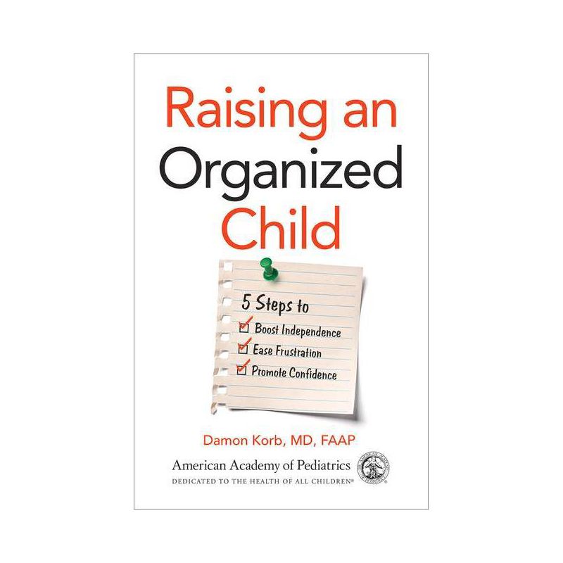 Raising an Organized Child - by  Damon Korb (Paperback), 1 of 2