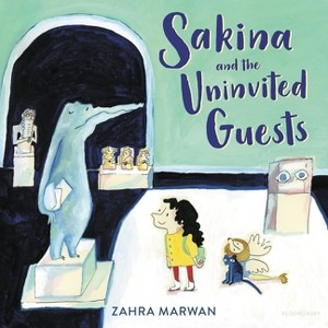 Sakina and the Uninvited Guests - by  Zahra Marwan (Hardcover) - 1 of 1