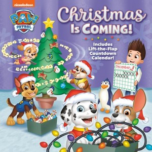 Christmas Is Coming! (Paw Patrol) - by  Hollis James (Hardcover) - 1 of 1