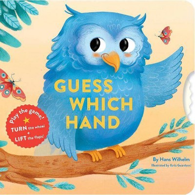 Guess Which Hand - by  Hans Wilhelm (Board Book)