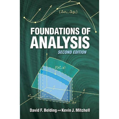 Foundations of Analysis - (Dover Books on Mathematics) 2nd Edition by  David F Belding & Kevin J Mitchell (Paperback)