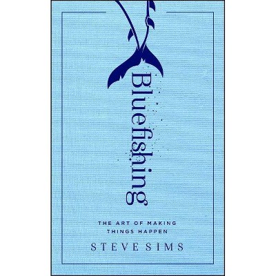 Bluefishing - by  Steve Sims (Paperback)