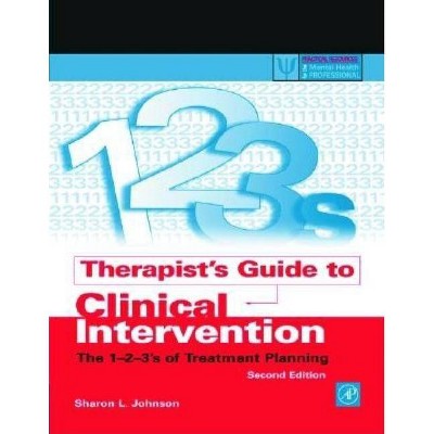 Therapist's Guide to Clinical Intervention - (Practical Resources for the Mental Health Professional) 2nd Edition by  Sharon L Johnson (Paperback)