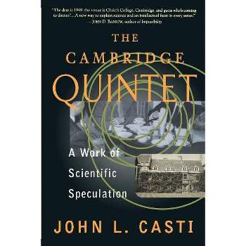 The Cambridge Quintet - (Helix Books) by  John L Casti (Paperback)