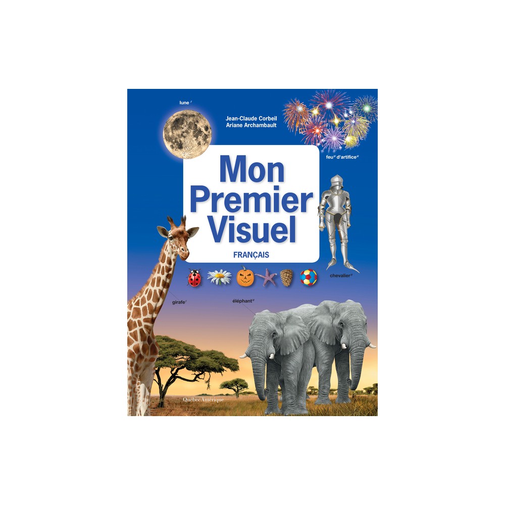 Mon Premier Visuel Franais - 2nd Edition by Jean-Claude Corbeil & Ariane Archambault (Hardcover)