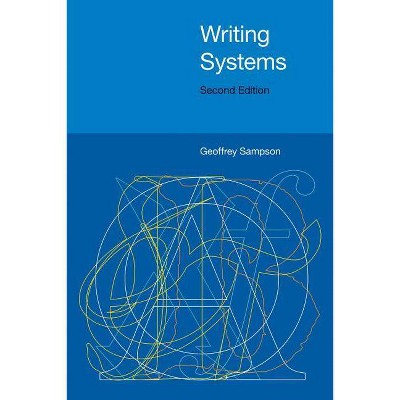 Writing Systems 2/e - 2nd Edition by  Sampson (Paperback)