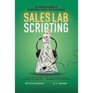 Sales Lab Scripting - by  Butch Hodson & A J Mahar (Hardcover) - 1 of 1