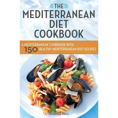 Mediterranean Diet Cookbook - (Paperback)