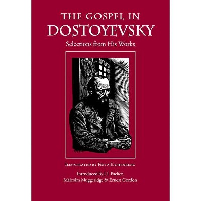 The Gospel in Dostoyevsky - (Gospel in Great Writers) by  Fyodor Dostoyevsky (Paperback)