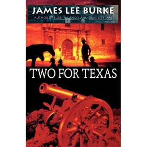 Two for Texas - by  James Lee Burke (Paperback) - 1 of 1