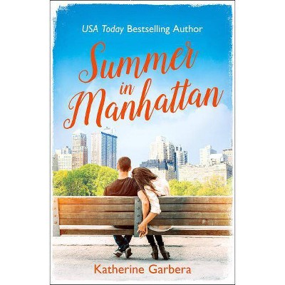 Summer in Manhattan - by  Katherine Garbera (Paperback)