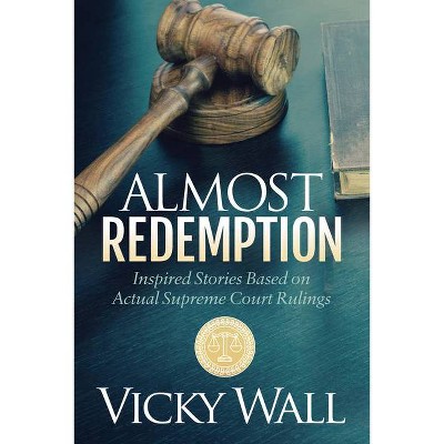 Almost Redemption - by  Vicky Wall (Paperback)