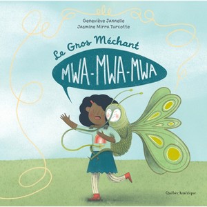 Le Gros Méchant Mwa-Mwa-Mwa - by  Geneviève Jannelle (Hardcover) - 1 of 1