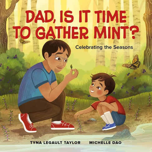 Dad, Is It Time to Gather Mint? - (Joshua Learns from the Land) by  Tyna Legault Taylor (Hardcover) - image 1 of 1