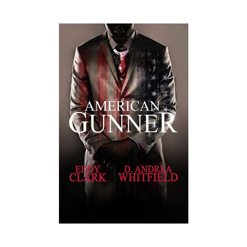 American Gunner - by  Eddy Clark & D Andrea Whitfield (Paperback), 1 of 2