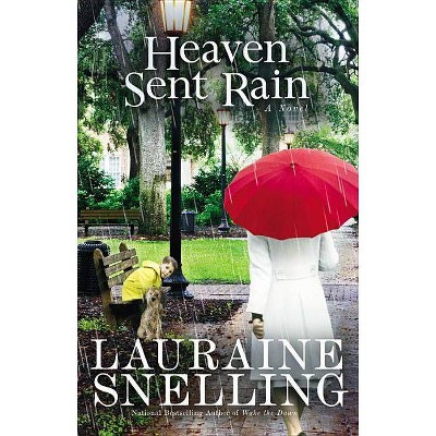 Heaven Sent Rain - by  Lauraine Snelling (Paperback)