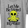 Women's - Instant Message - Alien Let Me Be Weird Short Sleeve Graphic T-Shirt - 2 of 4