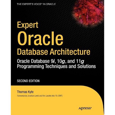 Expert Oracle Database Architecture - 2nd Edition By Thomas Kyte