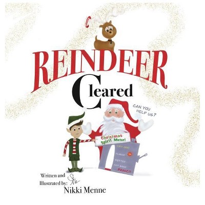 Reindeer Cleared - by  Nikki Menne (Hardcover)