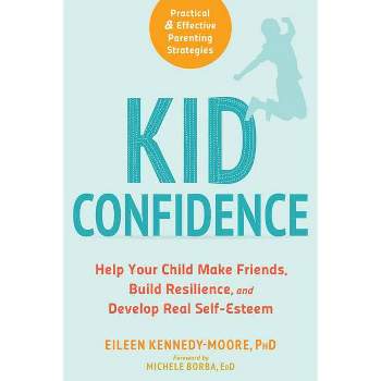 Kid Confidence - by  Eileen Kennedy-Moore (Paperback)