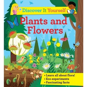 Discover It Yourself: Plants and Flowers - by  Sally Morgan (Paperback) - 1 of 1