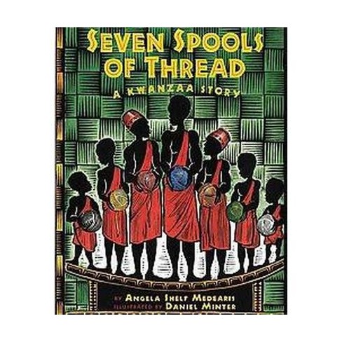 Seven Spools of Thread by Angela Shelf Medearis