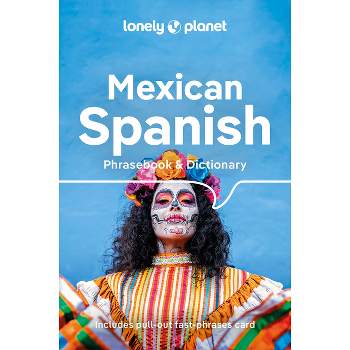 Lonely Planet Mexican Spanish Phrasebook & Dictionary 6 - 6th Edition (Paperback)