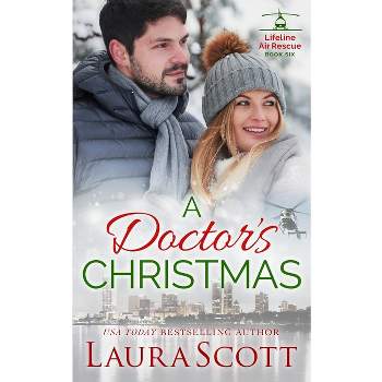 A Doctor's Christmas - by  Laura Scott (Paperback)