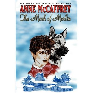 The Mark of Merlin - by  Anne McCaffrey (Paperback) - 1 of 1