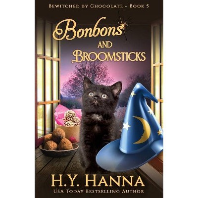 Bonbons and Broomsticks - (Bewitched by Chocolate Mysteries) by  H y Hanna (Paperback)