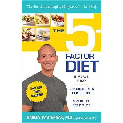 The 5-Factor Diet - by  Harley Pasternak & Myatt Murphy (Paperback)