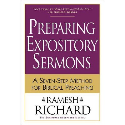 Preparing Expository Sermons - by  Ramesh Richard (Paperback)