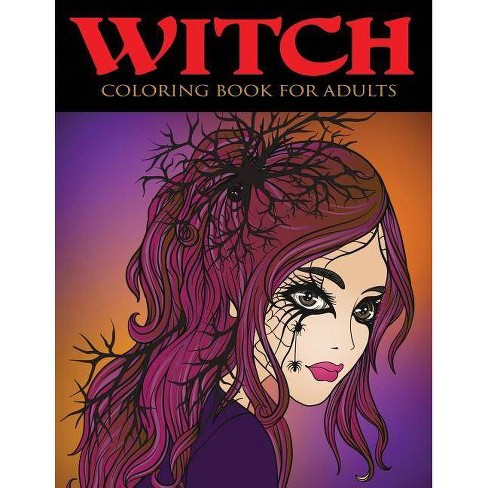 Download Witch Coloring Book For Adults Adult Coloring Books By Alisa Calder Paperback Target