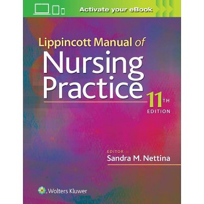 Lippincott Manual of Nursing Practice - 11th Edition by  Sandra M Nettina (Hardcover)