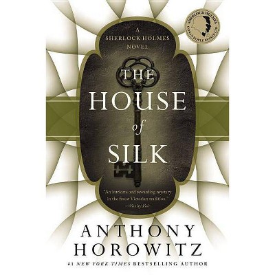 The House of Silk - by  Anthony Horowitz (Paperback)