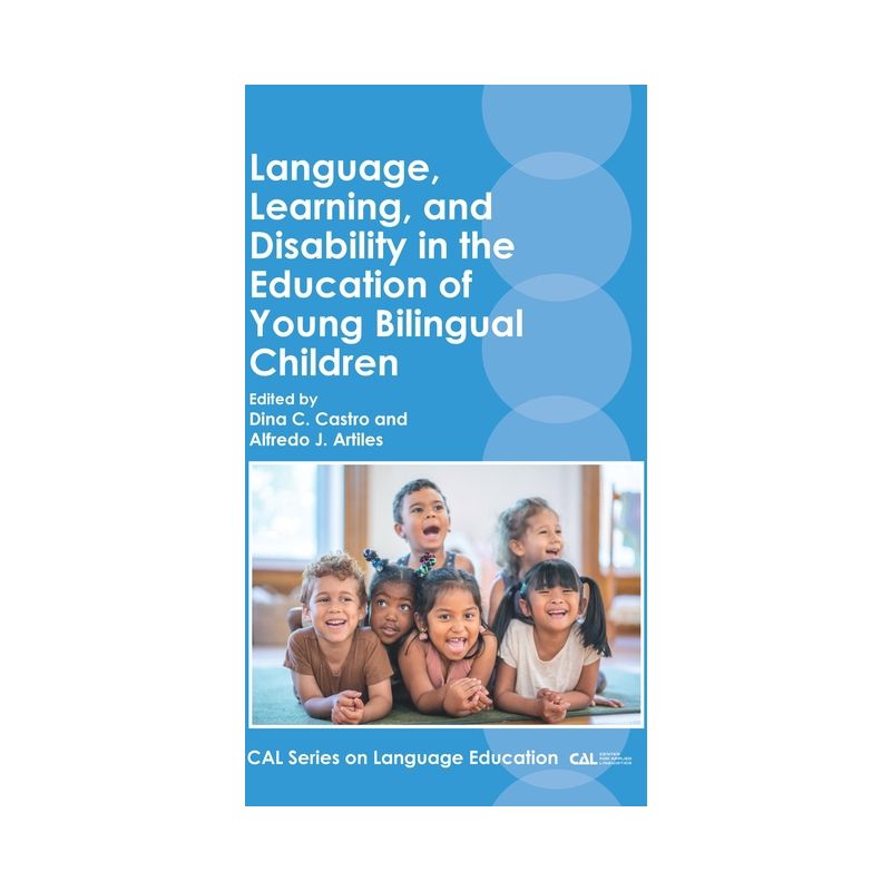 Language, Learning, and Disability in the Education of Young Bilingual Children - (Cal Language Education) by  Dina C Castro & Alfredo J Artiles, 1 of 2