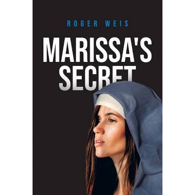 Marissa's Secret - by  Roger Weis (Paperback)