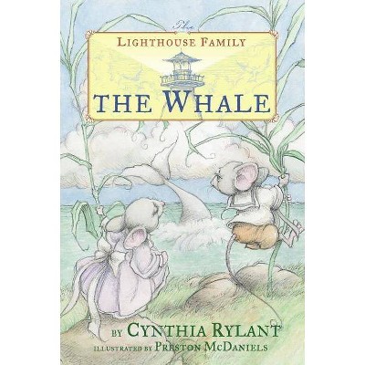 The Whale - (Lighthouse Family) by  Cynthia Rylant (Paperback)