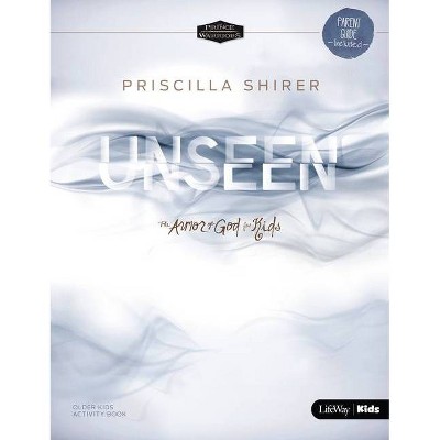 Unseen: The Armor of God for Kids Older Kids Activity Book - by  Priscilla Shirer (Paperback)