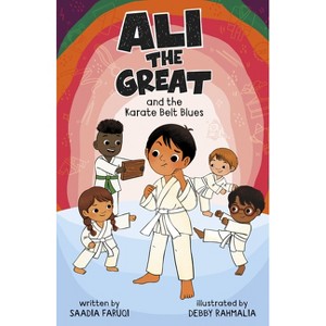 Ali the Great and the Karate Belt Blues - by  Saadia Faruqi (Paperback) - 1 of 1