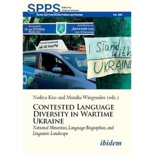 Contested Language Diversity in Contemporary Ukraine - (Soviet and Post-Soviet Politics and Society) by  Nadiya Kiss & Monika Wingender (Paperback) - 1 of 1