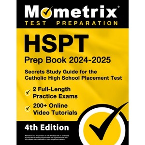 HSPT Prep Book 2024-2025 - 2 Full-Length Practice Exams, 200+ Online Video Tutorials, Secrets Study Guide for the Catholic High School Placement Test - 1 of 1