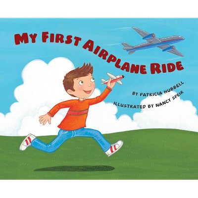  My First Airplane Ride - by  Patricia Hubbell (Paperback) 