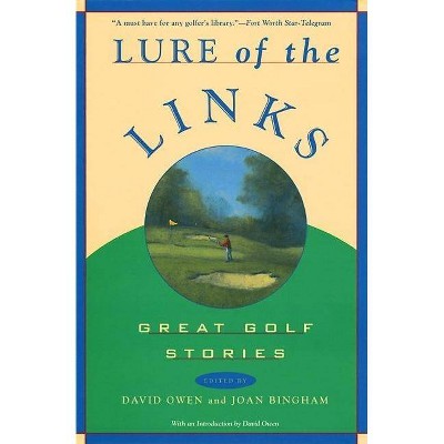 Lure of the Links - by  David Owen & Joan Bingham (Paperback)