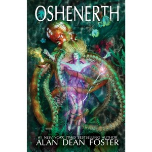 Oshenerth - by  Alan Dean Foster (Paperback) - 1 of 1
