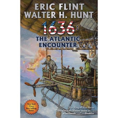 1636: The Atlantic Encounter, 29 - (Ring of Fire) by  Eric Flint & Walter H Hunt (Hardcover)