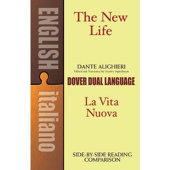 The New Life/La Vita Nuova - (Dover Dual Language Italian) by  Dante Alighieri (Paperback)
