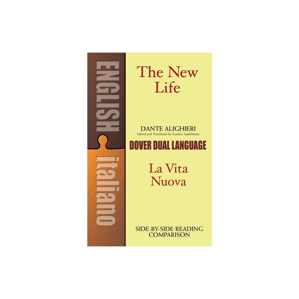 The New Life/La Vita Nuova - (Dover Dual Language Italian) by Dante Alighieri (Paperback)