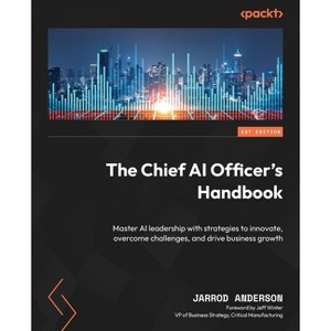 The Chief AI Officer's Handbook - by  Jarrod Anderson (Paperback) - 1 of 1