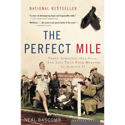 The Perfect Mile - by  Neal Bascomb (Paperback) - image 1 of 1